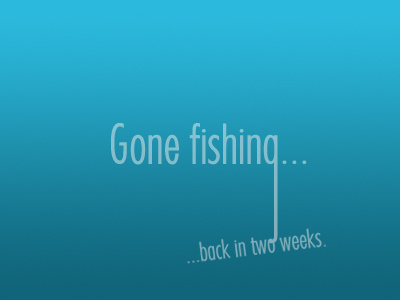 Gone fishing... fishing holiday typography vacation