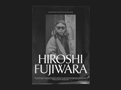 BONA FIDE GENIUS—IN LONDON WITH HIROSHI FUJIWARA black branding layout minimalist poster serif typo typography typography poster