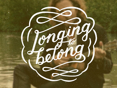 Longing to belong eddie hand lettering illustration lettering longing to belong typography vedder