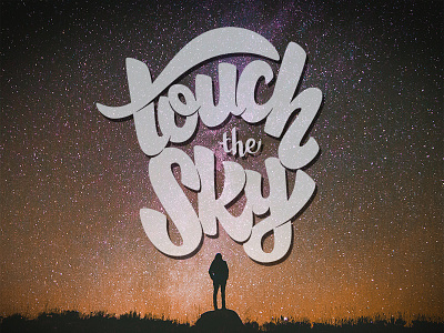 touch the sky hand lettering handlettering lettering typography