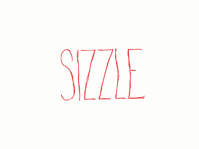 word of the day: SIZZLE hand drawn sizzle type typography word a day