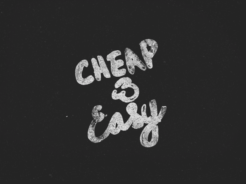 Word of the day Cheap & Easy by Russ Pate on Dribbble
