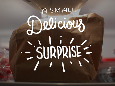 A Small Delicious Surprise brown bag delicious food hand drawn hand drawn type surprise type typography