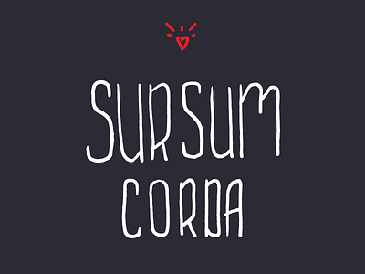 Sursum Corda Hand Lettering hand drawn type hand lettering type typography