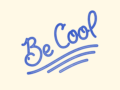 Be Cool Hand Drawn Type be cool hand drawn type typography