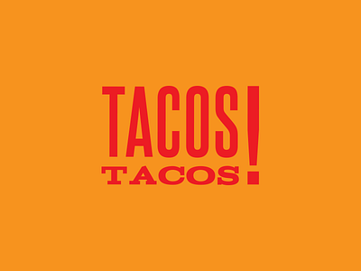 Tacos Tacos Logo branding design foodtruck logo taco tacostacos!