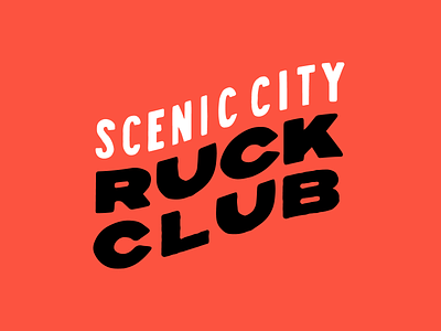 Scenic City Ruckers Type 01 brand branding goruck hand drawn hand drawn type handlettering illustration ruck ruck club rucker type typography