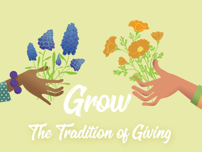 Grow The Tradition of Giving