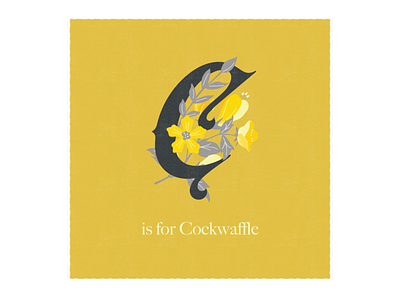 C is for Cockwaffle