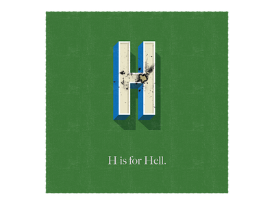 H is for Hell 3d adobe burned design humorous illustration illustrator lettering swearing typography