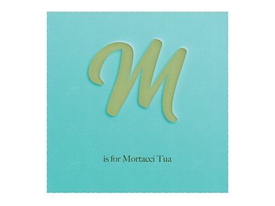 M is for Mortacci Tua. adobe design humorous illustration illustration illustrator italian lettering swearing typography