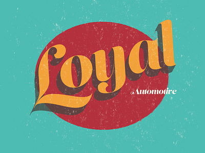 Loyal Automotive 3d adobe design illustration illustrator lettering minimalist design retro typography vintage