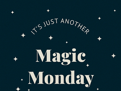 Another magic monday instagram monday quote social media typography