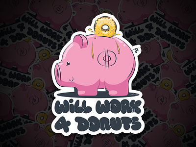 Will work for Donuts cute digital art donuts illustration piggy sticker
