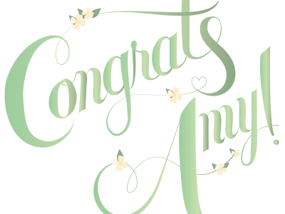 Congrats Amy! bridal congrats congratulations flowers hand drawn heart illustration script shower typography vector wedding
