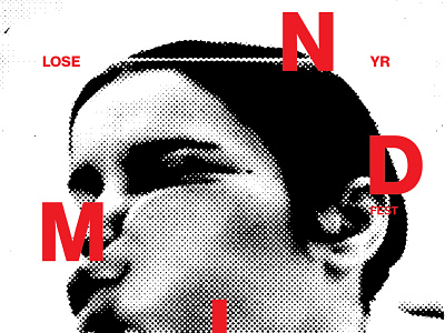 Lose Yr Mind 1 of 3 collage halftone mind pnw poster typography