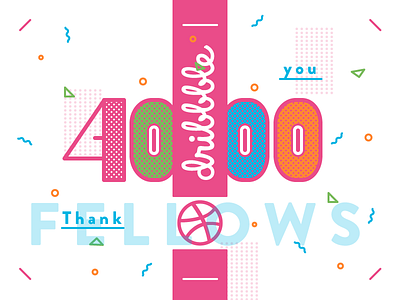 4000 Dribbblers 4000 confetti dribbble followers geometry illustration poster thank you vector