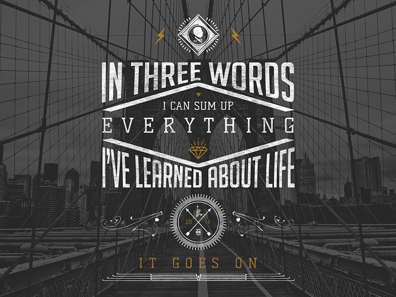 Life goes on ... brooklyn typography nyc print quote design bridge