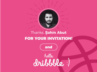 Thanks, Şahin Abut! dribbble hello invitation sahinabut thanks