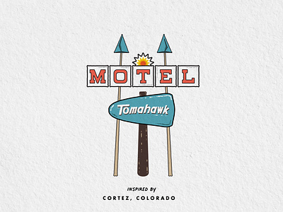 Tomahawk Motel art colorado cortez design graphic graphic design illustration logo motels print signs travel west western