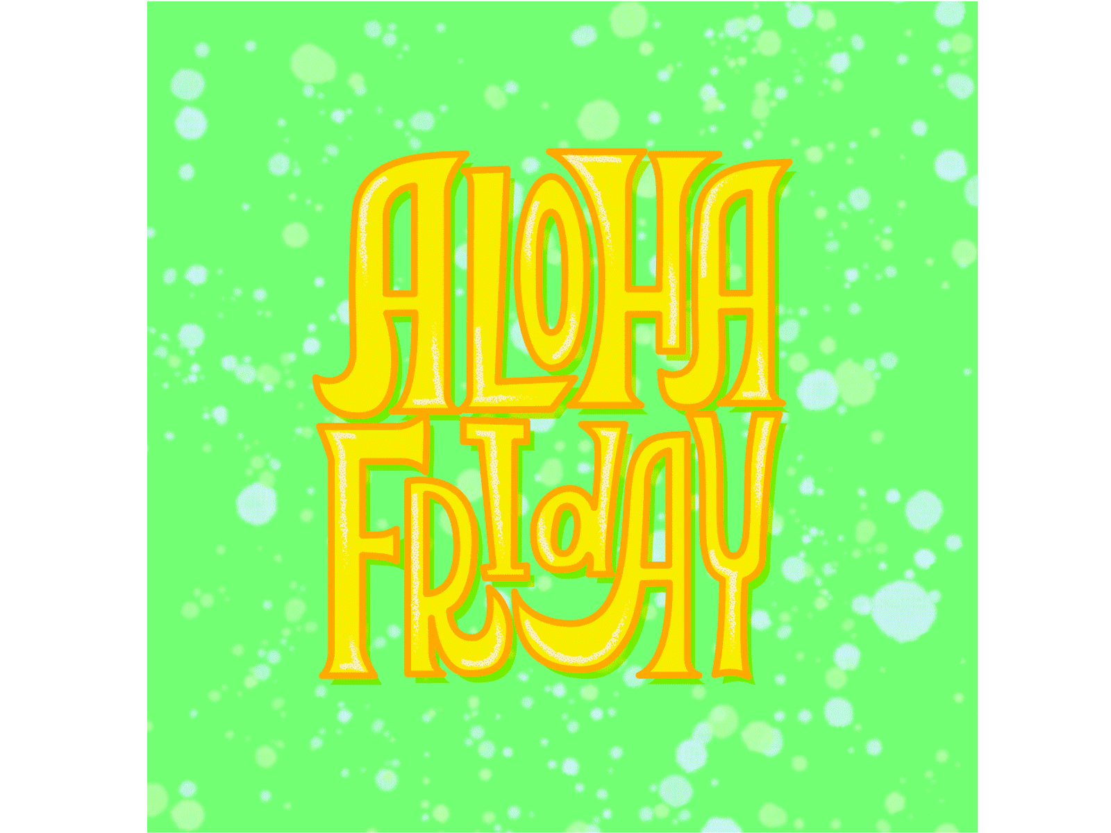 Aloha Friday 07 alohafriday animation design font handwrittenfont illustrations logo typography