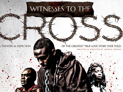 Witness to the Cross: Poster blood church cinema 4d easter holiday illustrator jesus photoshop poster typograhpy