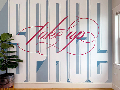 Take Up Space hand lettering lettering lettering artist lettering mural mural mural art mural design muralist take up space typography