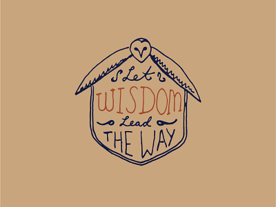 Let Wisdom Lead The Way