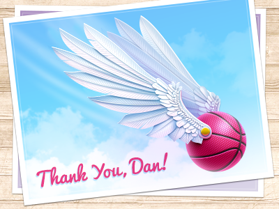 Thank You Dan! ball first postcard shot thank wings you