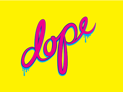 Dope dope hand drawn typography