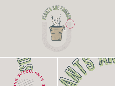 Plants Are Friends. badge badge design design graphic design logo plants texture typography