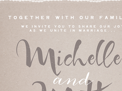 Michelle and Matt Wedding brown calligraphy handwritten invites lace paper texture wedding
