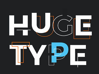 Huge Type! illustration outline typography