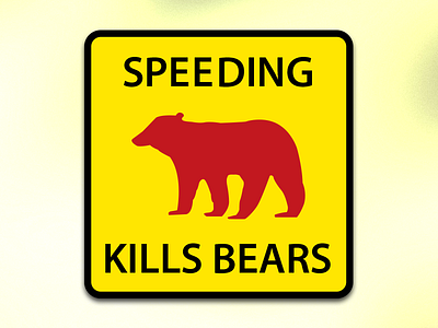 Speeding Kills Bears