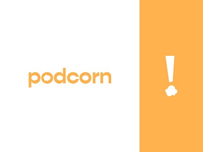 Podcorn Logo Design exclamation mark fun kernel logo logotype logotypedesign popcorn symbol symbol design wordmark wordmarks
