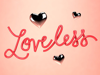Loveless 3d cinema4d lettering lorde loveless maxon