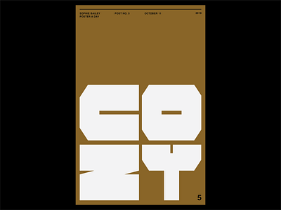 Poster a Day — 04 cozy graphicdesign poster a day print is not dead typography visual arts