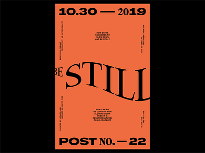Poster a Day — 22 be still create every day graphic design layout poster poster a day typography