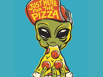 Here for the Pizza aliens art food funny illustration party pizza shirt slogan threadless