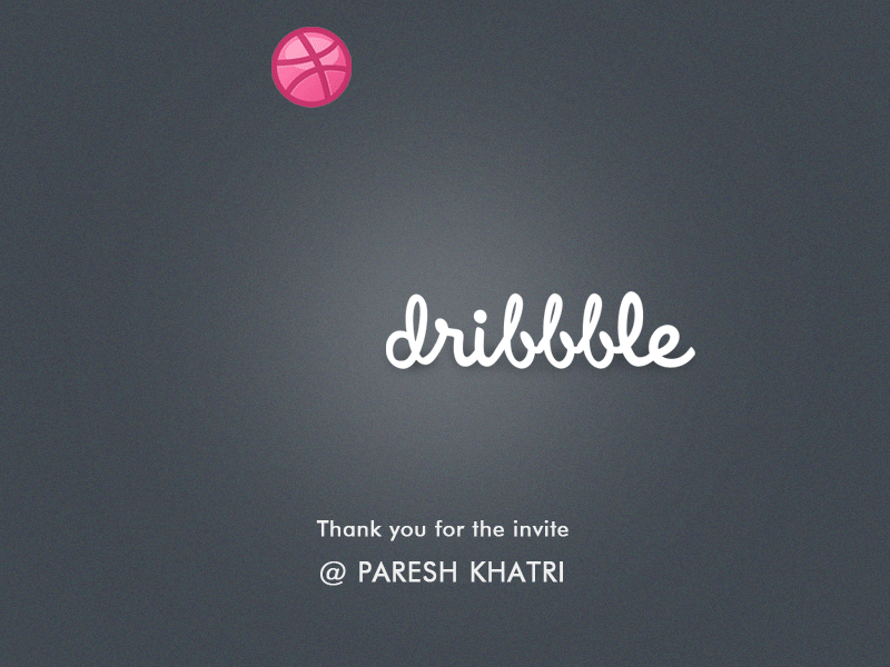 Thank you , Paresh Khatri :) animation dribbble gif invitation thank you welcome