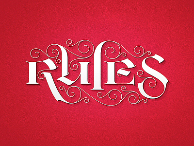 R U L E S calligraphy typography lettering