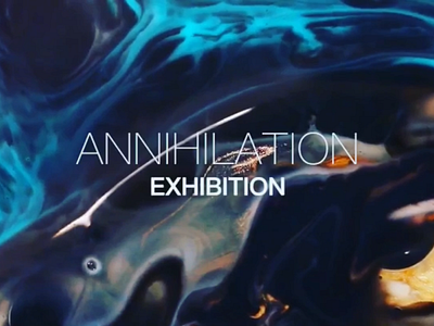 ANNIHILATION Exhibition.#EOPStudio# eop
