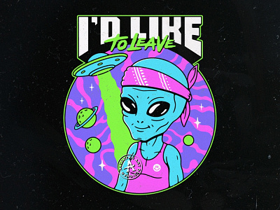 I'D LIKE TO LEAVE alien alterfan artist badge coverart design extraterrestrial illustration logo patch space ufo vector