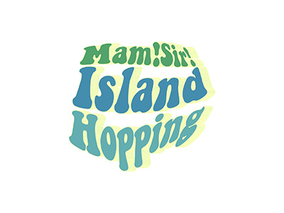 Mam! Sir! Island Hopping illustration typography vector