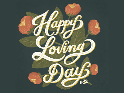 Loving Day botanical calligraphy hand lettering happy loving day june 12 june twelfth lettering loving day typography