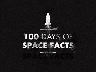 100 Day Project: Space Facts 001/100 100 day project space