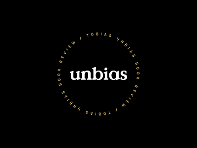 unbias badge branding font identity lettering logo logotype typography wordmark