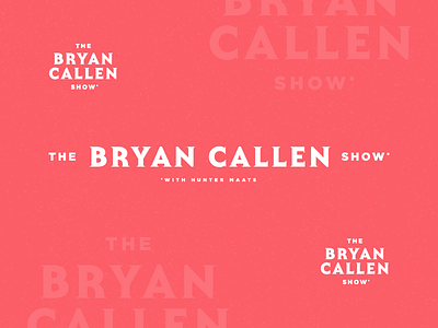 The Bryan Callen Show with Hunter Maats badge branding bryan callen hunter identity lettering logo logotype maats typography wordmark