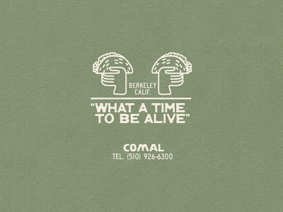 Comal / What A Time To Be Alive branding design dope drawing hand drawn illustration logo typography vector