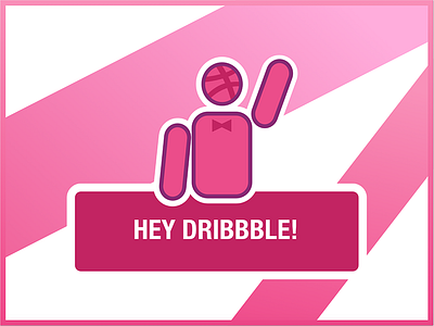 Hey Dribbble!